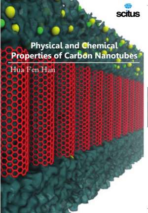 Physical and Chemical Properties of Carbon Nanotubes de Hua Fen Han