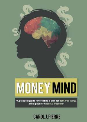 Money Mind de Carol J. Pierre