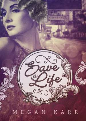 Save a Life de Megan Karr