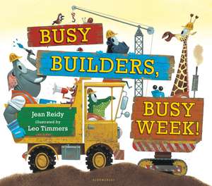 Busy Builders, Busy Week! de Jean Reidy