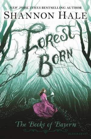 Forest Born de Shannon Hale