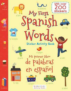 My First Spanish Words Sticker Activity Book/Mi Primer Libro de Palabras En Espanol de Lesley Grainger