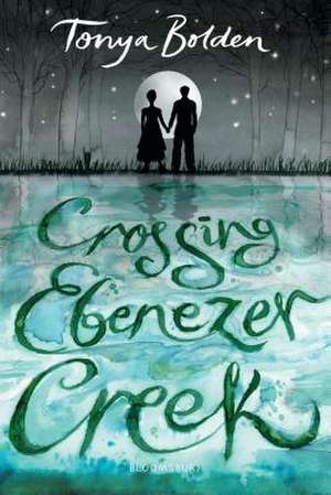 Crossing Ebenezer Creek de Tonya Bolden