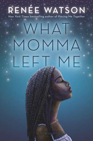 What Momma Left Me de Renée Watson