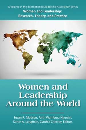 Women and Leadership Around the World de Cynthia Cherrey