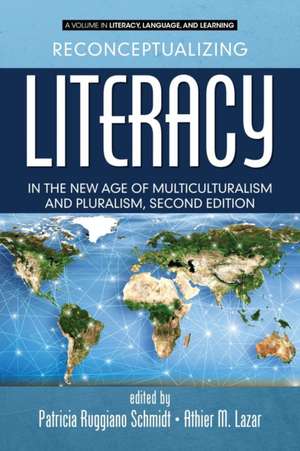 Reconceptualizing Literacy in the New Age of Multiculturalism and Pluralism, 2nd Edition de Althier M. Lazar