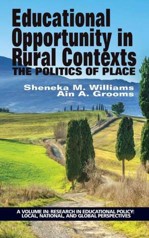 Educational Opportunity in Rural Contexts de Ain A. Grooms