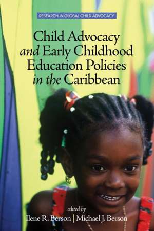 Child Advocacy and Early Childhood Education Policies in the Caribbean de Ilene R. Berson