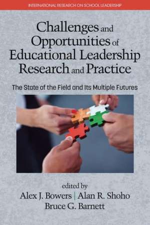 Challenges and Opportunities of Educational Leadership Research and Practice de Bruce G. Barnett