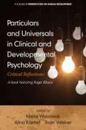 Particulars and Universals in Clinical and Developmental Psychology de Alina Kriebel