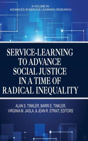 Service-Learning to Advance Social Justice in a Time of Radical Inequality (Hc): What Curriculum Theorists of the 1980s Can Teach Us about Schools and Society Today (Hc) de Virginia M. Jagla