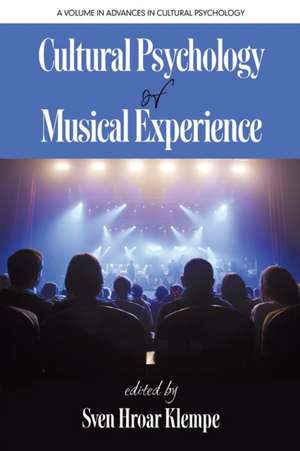 Cultural Psychology of Musical Experience de Sven Hroar Klempe