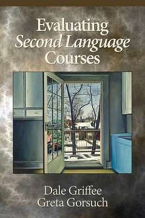 Evaluating Second Language Courses(HC) de Dale Griffee