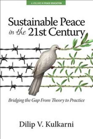 Sustainable Peace in the Twenty-First Century de Dilip Vasudeo Kulkarni