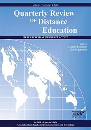 Quarterly Review of Distance Education "Research That Guides Practice" Volume 17 Number 4 2016 de Charles Schlosser