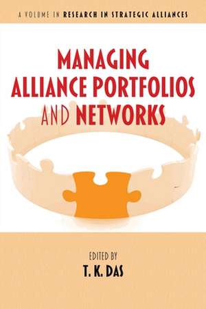 Managing Alliance Portfolios and Networks de T. K. Das