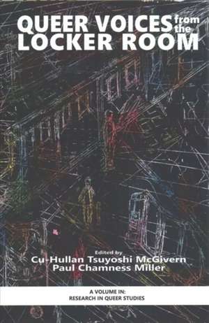 Queer Voices from the Locker Room de Cu-Hullan Tsuyoshi McGivern