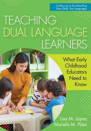 Teaching Dual Language Learners de Lisa Lopez