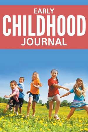 Early Childhood Journal de Speedy Publishing LLC