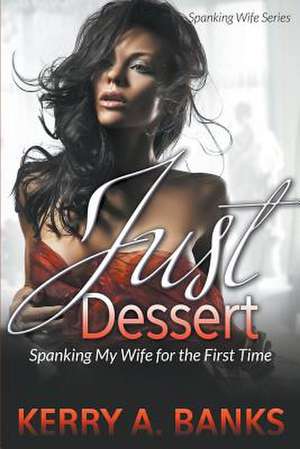 Just Desserts de Kerry A. Banks