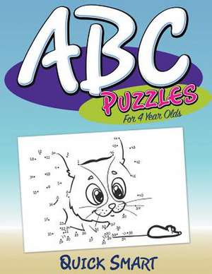 ABC Puzzles for 4 Year Olds: Quick Smart de Speedy Publishing LLC