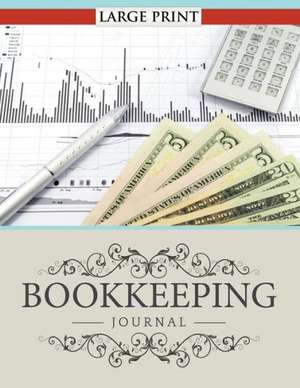 Bookkeeping Journal Large Print de Speedy Publishing LLC