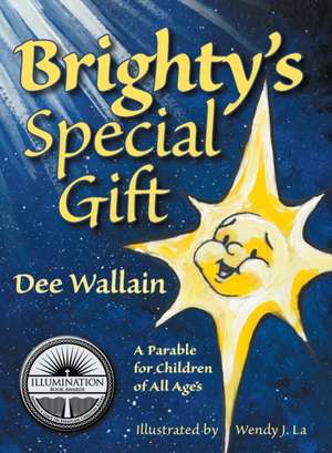 Brighty's Special Gift de Dee Wallain