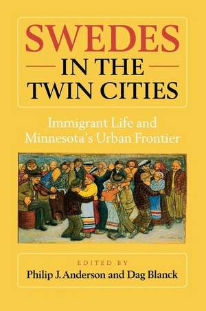 Swedes in the Twin Cities de Philip J. Anderson