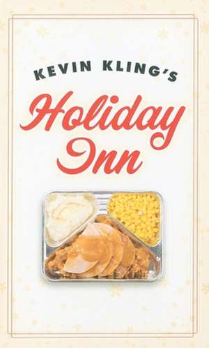 Kevin Kling's Holiday Inn de Kevin Kling