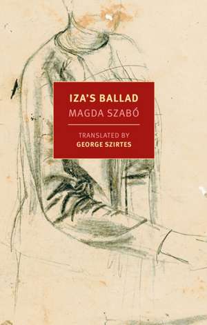 Iza's Ballad de Magda Szabao