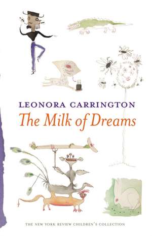 The Milk of Dreams de Leonora Carrington