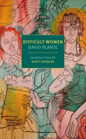 Difficult Women de David Plante