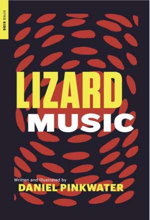 Lizard Music de Daniel Pinkwater