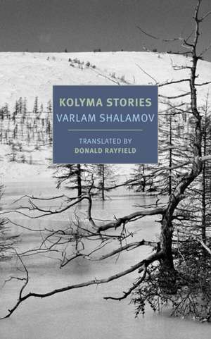 Kolyma Stories de Donald Rayfield