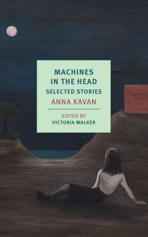 Machines in the Head de Anna Kavan