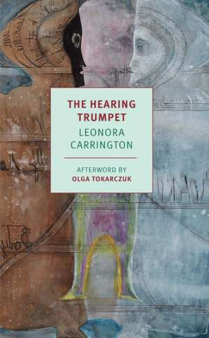 The Hearing Trumpet de Leonora Carrington