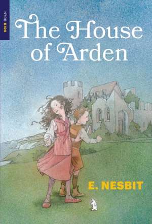 The House of Arden de E. Nesbit