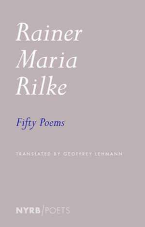 Fifty Poems de Rainer Maria Rilke