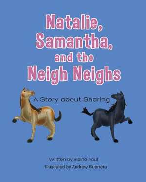 Natalie, Samantha and the Neigh Neigh's de Elaine Paul