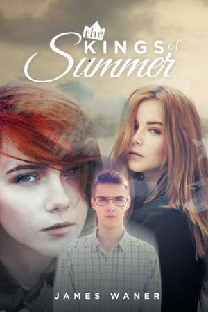 The Kings of Summer de James M Waner