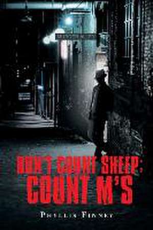 Don't Count Sheep; Count M's de Phyllis Finney