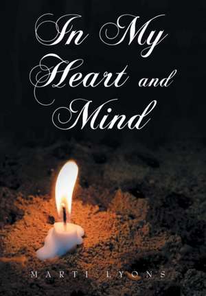 In My Heart and Mind de Marti Lyons