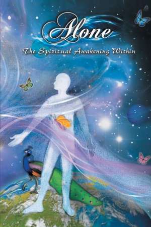 Alone, The Spiritual Awakening Within de Sonia Sabharwal