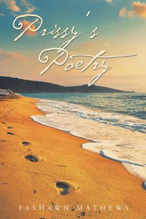 Prissy's Poetry de Fashawn Mathews