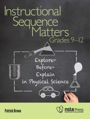 Instructional Sequence Matters, Grades 9-12 de Patrick Brown