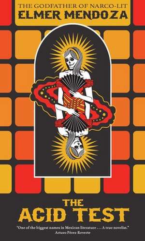 Acid Test de Elmer Mendoza