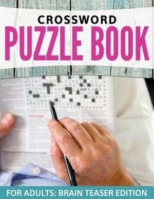 Crossword Puzzles for Adults: Easy to Difficult Levels de Speedy Publishing LLC