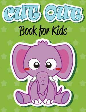 Cut Out Book for Kids: Super Fun Edition de Speedy Publishing LLC