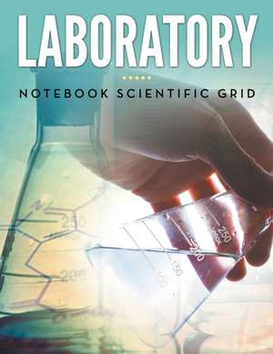 Laboratory Notebook Scientific Grid de Speedy Publishing LLC