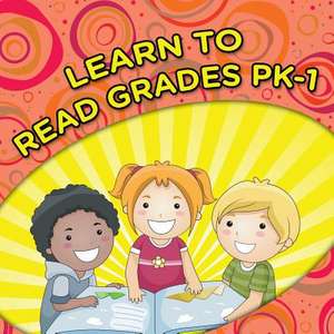 Learn to Read Grades Pk-1: Coloring Fun de Speedy Publishing LLC